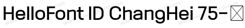 HelloFont ID ChangHei 75字体转换